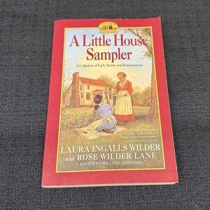 A Little House Sampler Laura Ingalls Wilder Rose Wilder Lane Paperback 1995